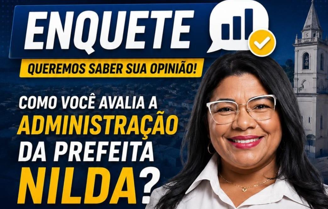 Como Você Avalia a Gestão da Prefeita Nilda?