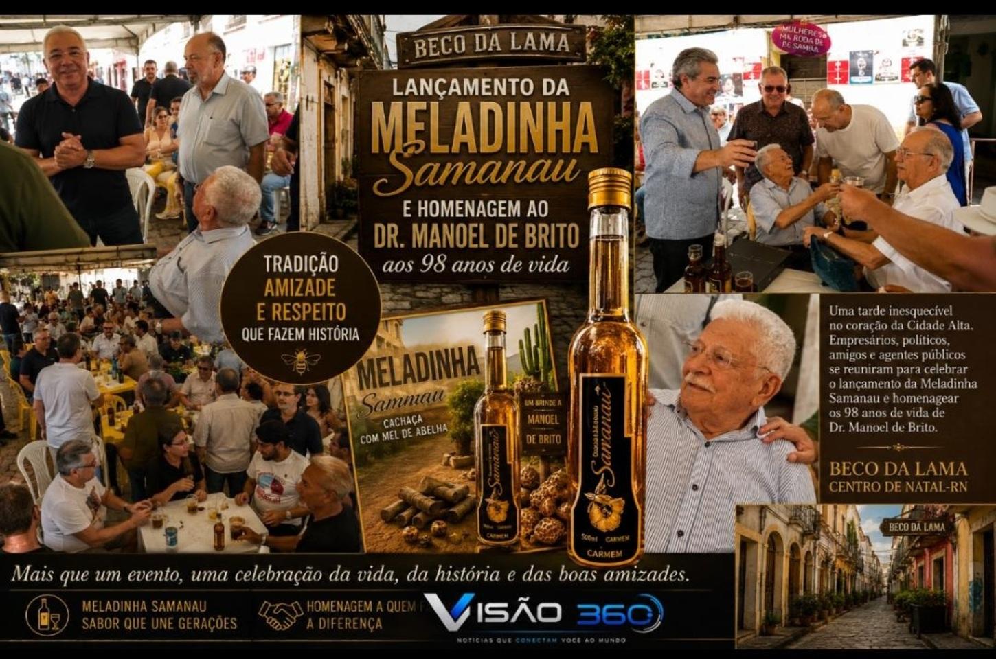 Dadá Costa transforma Beco da Lama em palco de homenagem histórica aos 98 anos de Dr. Manoel de Brito e lançamento da Meladinha Samanau