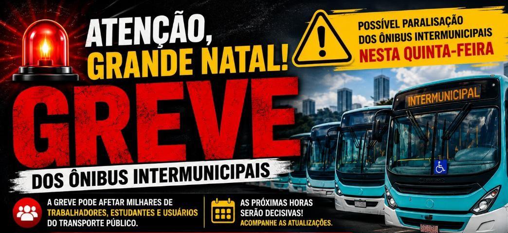 Greve dos Ônibus Intermunicipais Acende Alerta na Grande Natal e Pode Afetar Milhares de Trabalhadores