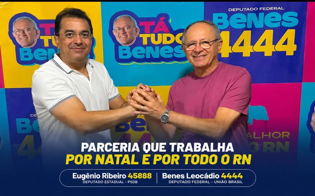 Eugênio Ribeiro e Benes Leocádio unem forças em parceria por Natal e pelo desenvolvimento do RN