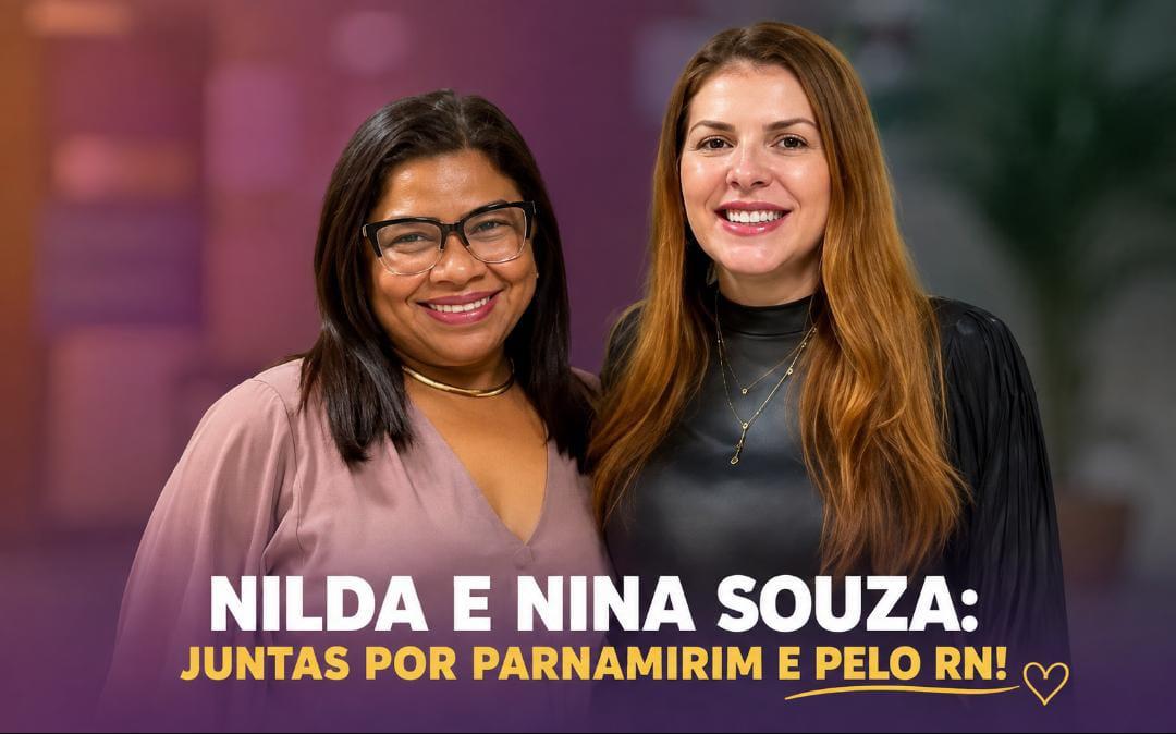 Nilda declara apoio a Nina Souza e fortalece candidatura em Parnamirim
