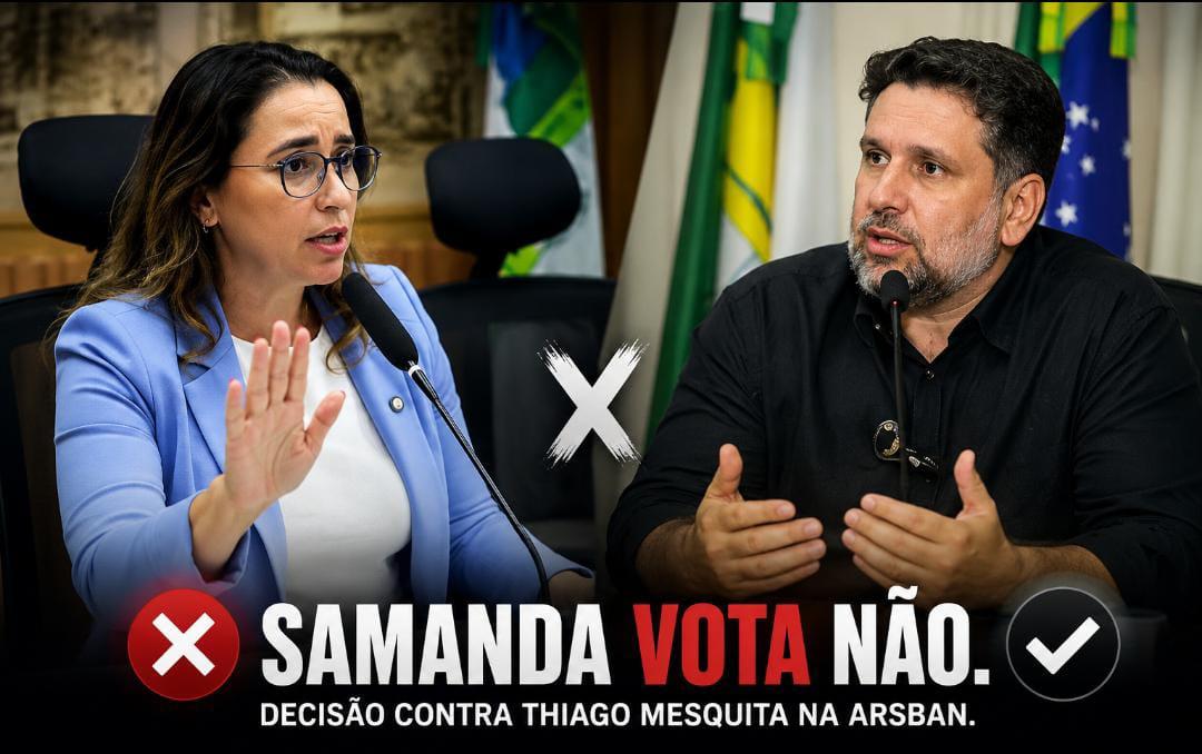 Samanda vota contra Thiago Mesquita na Arsban e leva debate sobre Ponta Negra ao centro da Câmara